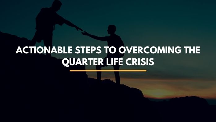 how to overcome your quarter life crisis