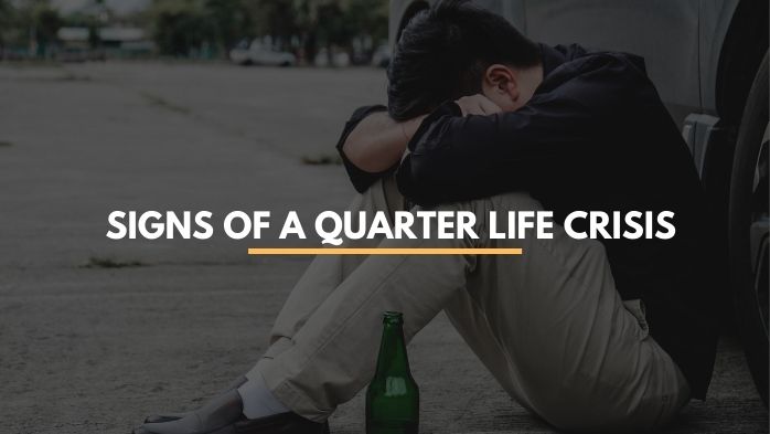 signs of a quarter life crisis