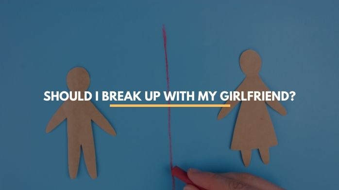 breaking up with girlfriend
