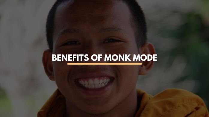 benefits of monk mode