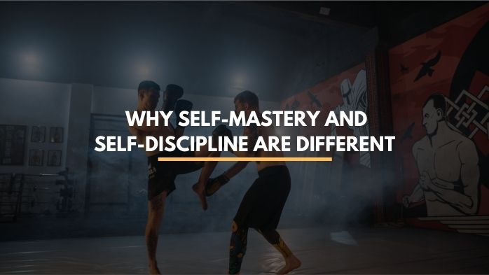 why self mastery and self discipline are different