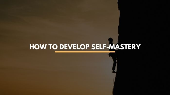 how to develop self mastery