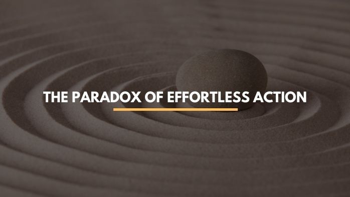 The Paradox of Effortless Action (and What to Do About It)