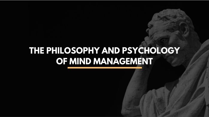 mind management, how to manage your mind, philosophy of mind management